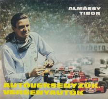 ALMÁSSY TIBOR - Autóversenyzők, versenyautók [antikvár]