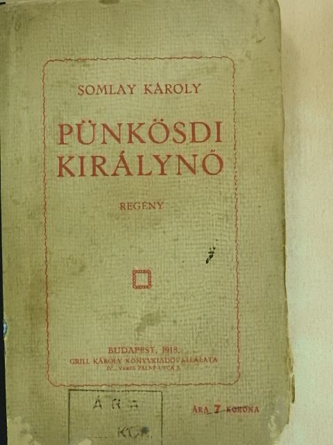 Somlay Károly - Pünkösdi királynő [antikvár]