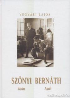 Végvári Lajos - Szőnyi István / Bernáth Aurél [antikvár]