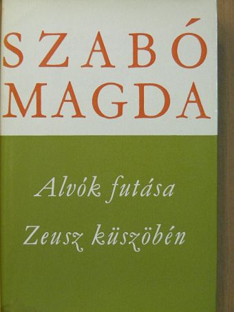 Szabó Magda - Alvók futása/Zeusz küszöbén [antikvár]