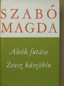 Szabó Magda - Alvók futása/Zeusz küszöbén [antikvár]