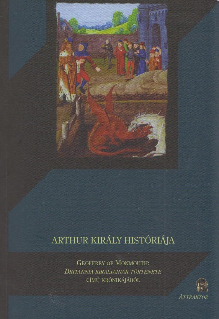 Arthur király históriája [antikvár]