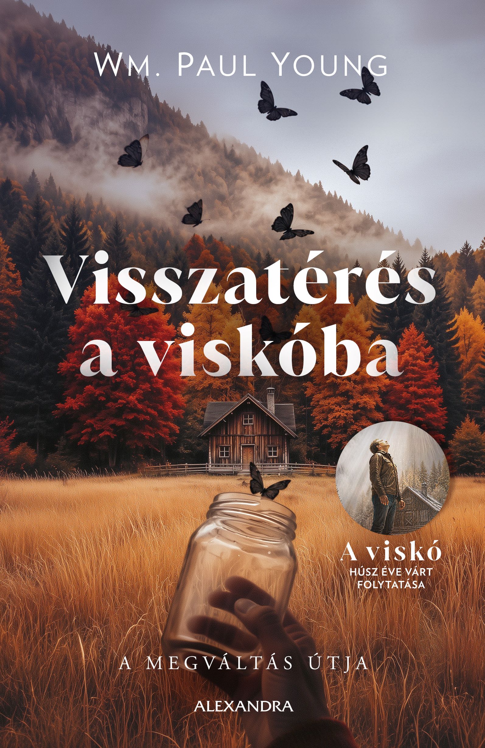 Wm Paul Young - Visszatérés a viskóba