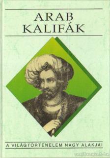 Benke József - Arab kalifák [antikvár]