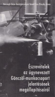 Herczegh Géza, Tersztyánszkyné Vasadi Éva, Zlinszky János - Észrevételek az úgynevezett Gönczöl-munkacsoport jelentésének megállapításairól [antikvár]
