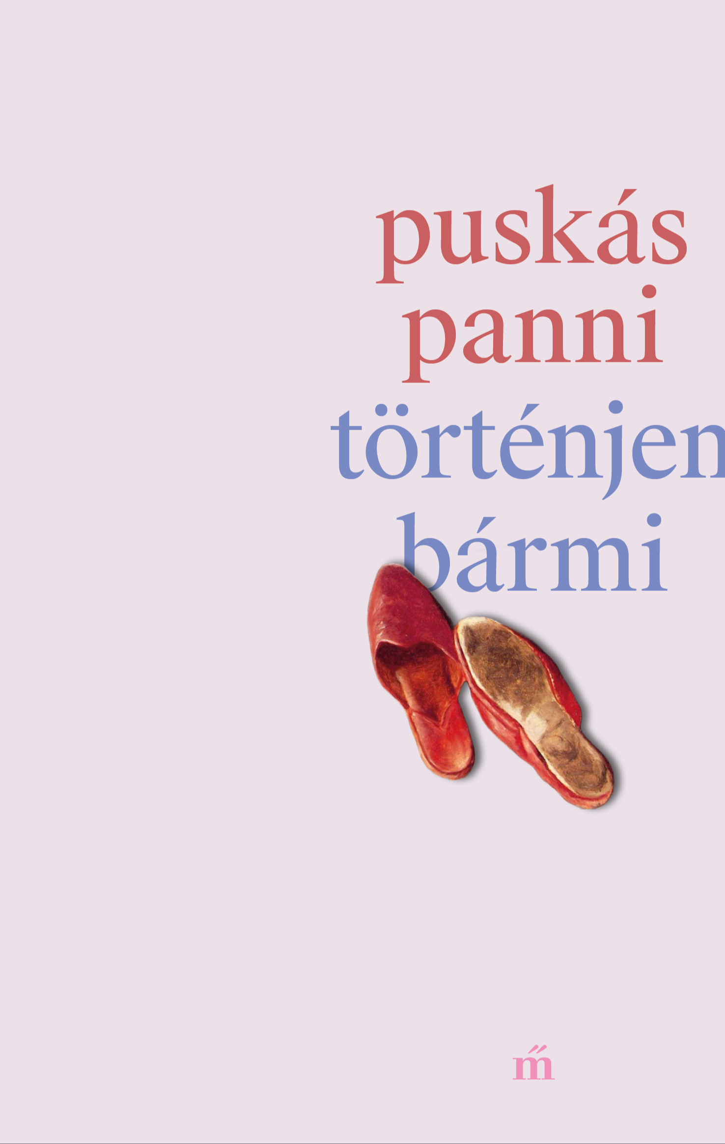 Puskás Panni - Történjen bármi [eKönyv: epub, mobi]