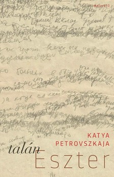 Katya Petrovszkaja - Talán Eszter [eKönyv: epub, mobi]