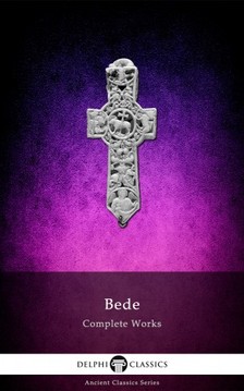 Bede The Venerable - Delphi Complete Works of the Venerable Bede [eKönyv: epub, mobi]
