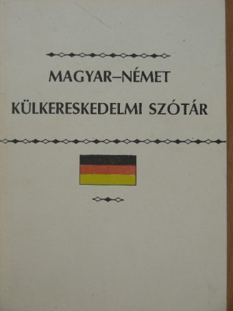 Magyar-német külkereskedelmi szótár [antikvár]