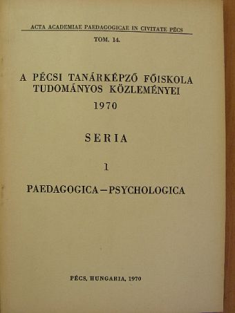 A. J. Marcinkech - A Pécsi Tanárképző Főiskola Tudományos Közleményei 1970 [antikvár]