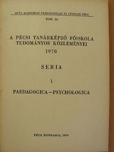 A. J. Marcinkech - A Pécsi Tanárképző Főiskola Tudományos Közleményei 1970 [antikvár]