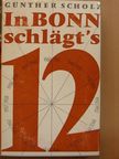 Günther Scholz - In Bonn schlägt's 12 [antikvár]