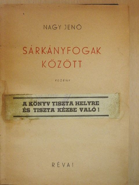 Nagy Jenő - Sárkányfogak között [antikvár]