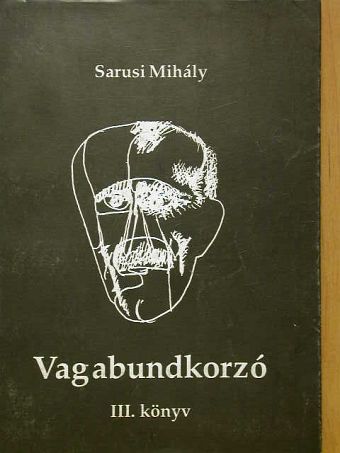 Sarusi Mihály - Vagabundkorzó III. [antikvár]