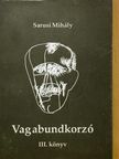 Sarusi Mihály - Vagabundkorzó III. [antikvár]