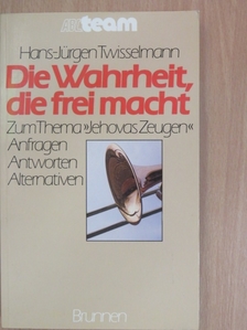 Hans-Jürgen Twisselmann - Die Wahrheit, die frei macht [antikvár]