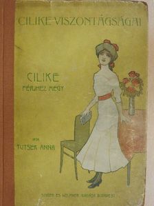 Tutsek Anna - Cilike férjhez megy [antikvár]