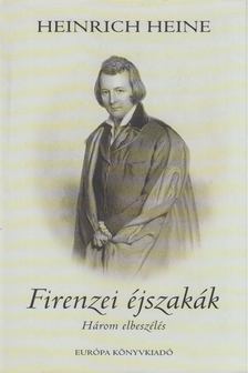 Heine, Heinrich - Firenzei éjszakák [antikvár]