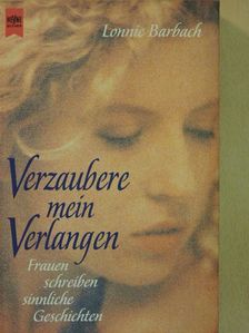 Lynn Scott Myers - Verzaubere mein Verlangen [antikvár]