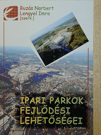 Andréász Kosztopulosz - Ipari parkok fejlődési lehetőségei [antikvár]