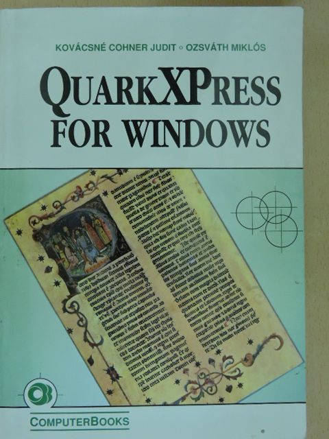 Kovácsné Cohner Judit - QuarkXPress for Windows [antikvár]