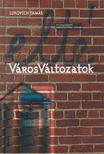 Lukovich Tamás - VárosVáltozatok [antikvár]