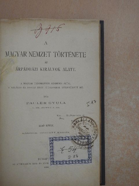 Pauler Gyula - A magyar nemzet története az Árpádházi királyok alatt I. (töredék) [antikvár]