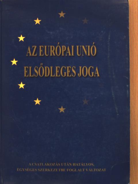 Az Európai Unió elsődleges joga [antikvár]