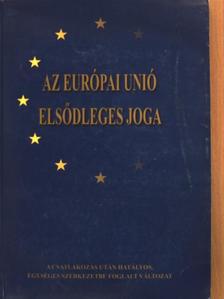 Az Európai Unió elsődleges joga [antikvár]