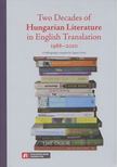 Orzóy Ágnes - Two Decades of Hungarian Literature in English Translation 1988-2010 [antikvár]
