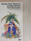 Alexandra Becker - Dickie Dick Dickens schlägt Wellen [antikvár]