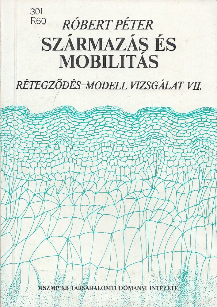 Róbert Péter - Származás és mobilitás [antikvár]