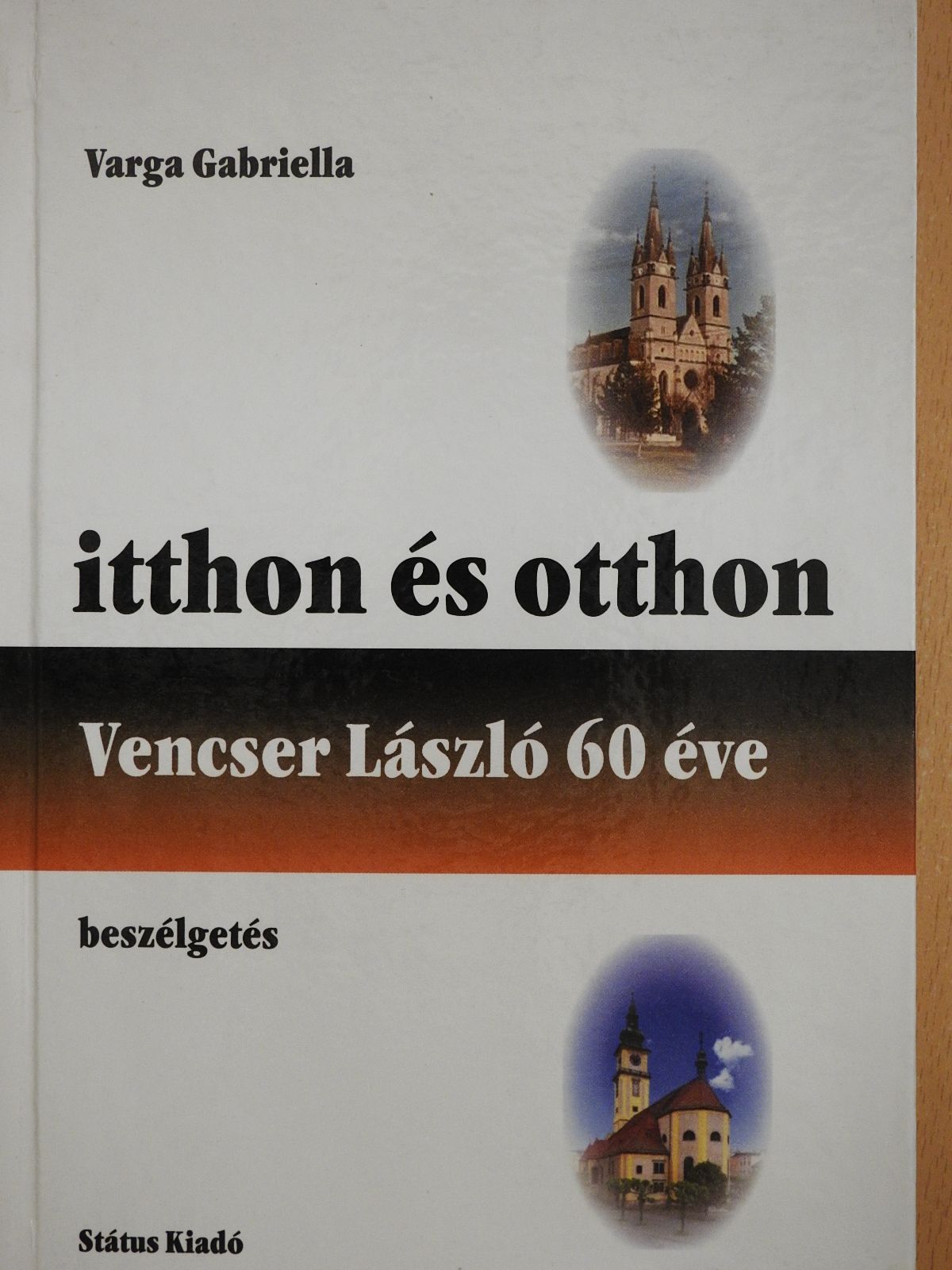 Varga Gabriella - Itthon és otthon (dedikált példány) [antikvár]
