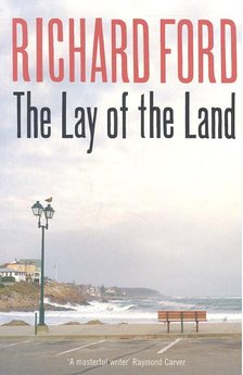 Ford, Richard - The Lay of the Land [antikvár]