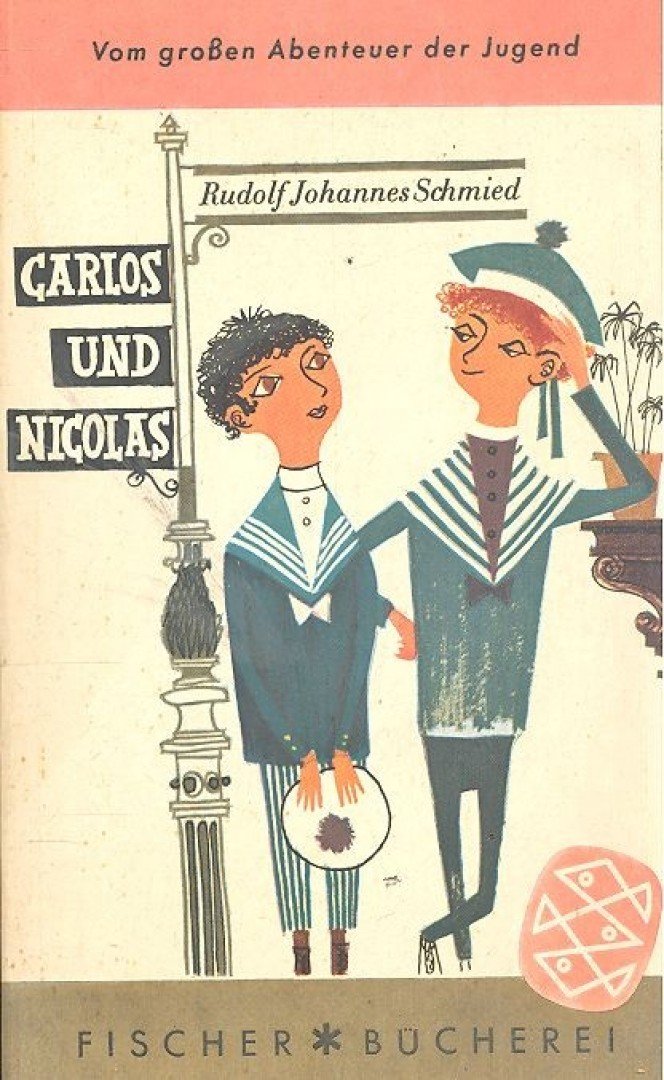 SCHMIED, RUDOLF JOHANNES - Carlos und Nicolas [antikvár]