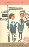 SCHMIED, RUDOLF JOHANNES - Carlos und Nicolas [antikvár]