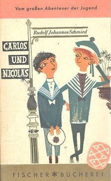 SCHMIED, RUDOLF JOHANNES - Carlos und Nicolas [antikvár]