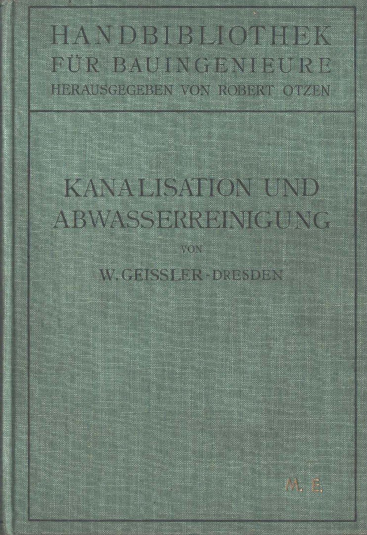 D. Wilhelm Geißler - Kanalisation und Abwasserreinigung [antikvár]