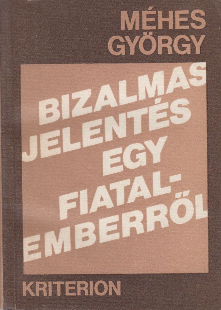 Méhes György - Bizalmas jelentés egy fiatalemberről [antikvár]