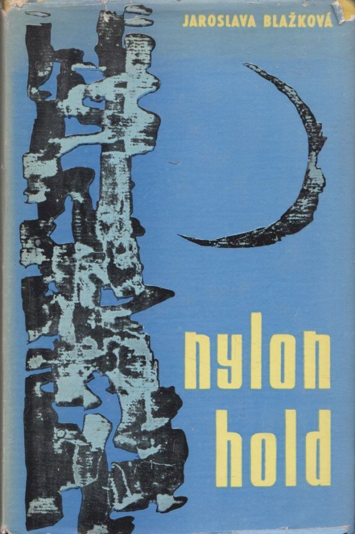 BLAZKOVÁ, JAROSLAVA - Nylonhold [antikvár]