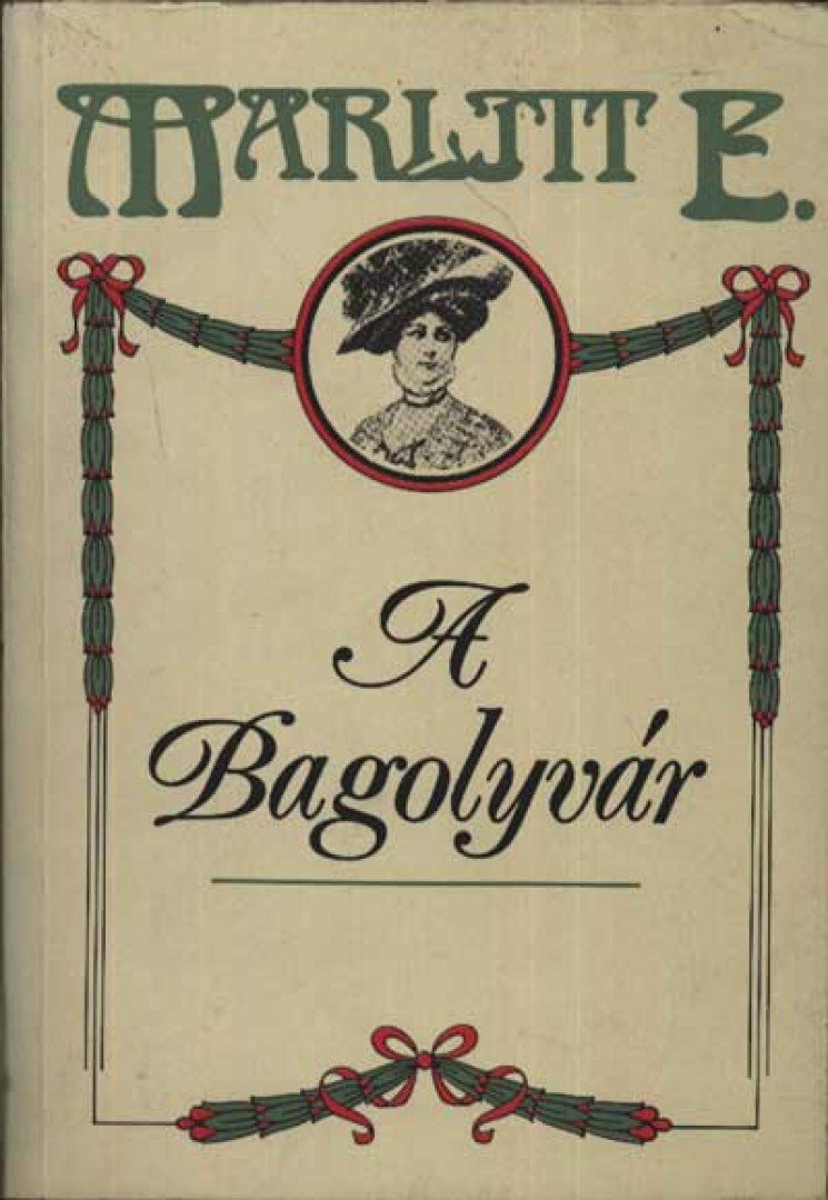 Marlitt, E. - A Bagolyvár [antikvár]
