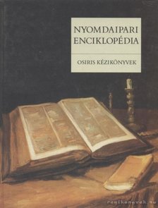 Gara Miklós (szerk.) - Nyomdaipari enciklopédia [antikvár]