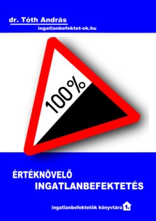 dr. Tóth András - Értéknövelő ingatlanbefektetés [eKönyv: epub, mobi]