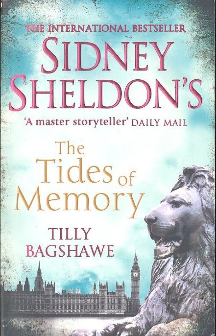 TILLY BAGSHAWE - Sydney Sheldon's The Tides of Memory [antikvár]