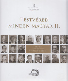 Bali János, Molnár Gergely, Orbán Balázs - Testvéred minden magyar II. [antikvár]