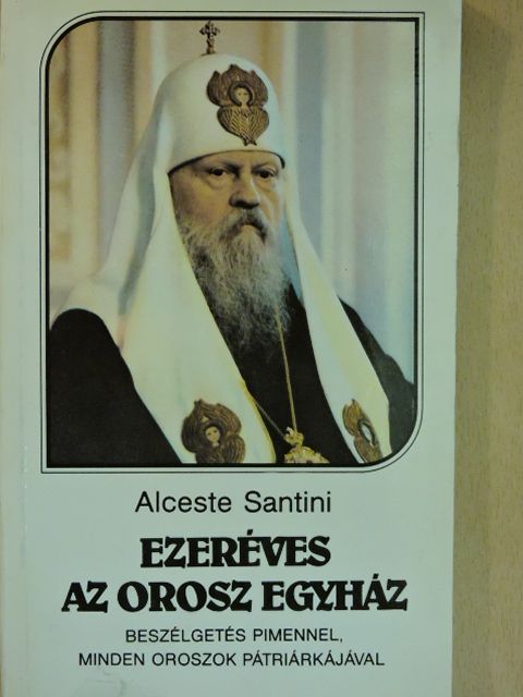 Alceste Santini - Ezeréves az orosz egyház [antikvár]