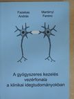 Dr. Fazekas András - A gyógyszeres kezelés vezérfonala a klinikai idegtudományokban [antikvár]