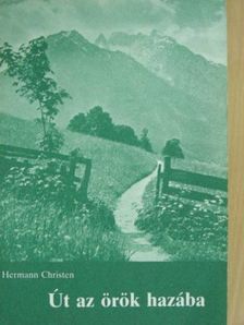 Hermann Christen - Út az örök hazába [antikvár]