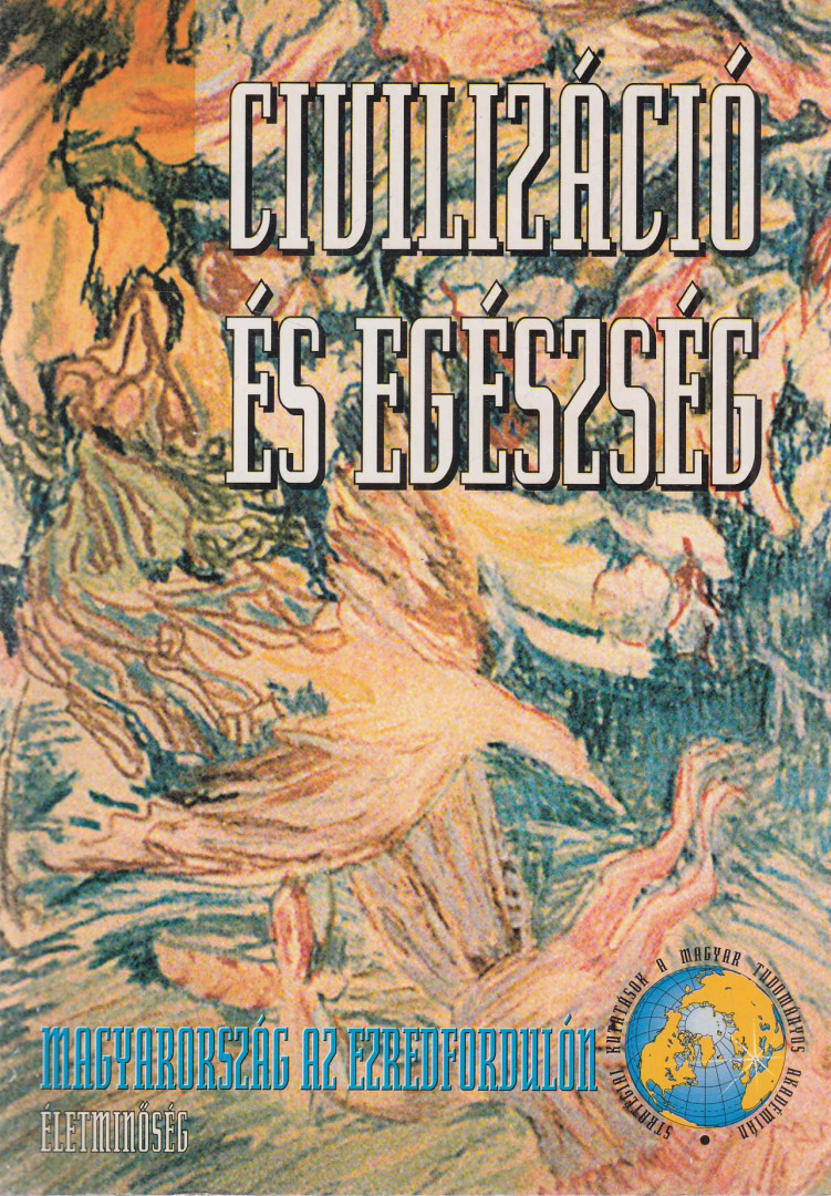 Bácsy Ernő, Mikola István - Civilizáció és egészség [antikvár]