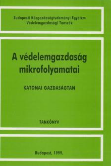 Dr. Turák János - A védelemgazdaság mikrofolyamatai [antikvár]